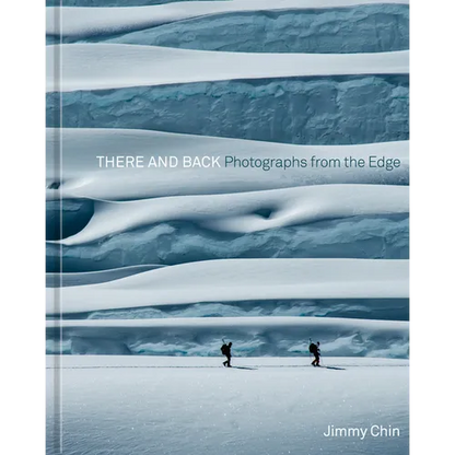 There and Back: Photographs from the Edge - Hardcover