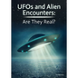 UFOs and Alien Encounters: Are They Real? - Hardcover