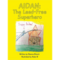 Aidan: The Lead-Free Superhero - Hardcover