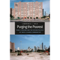 Purging the Poorest: Public Housing and the Design Politics of Twice-Cleared Communities - Paperback