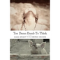 Too Damn Dumb to Think - Paperback