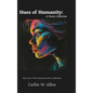 Hues of Humanity: A Poetry Collection - Hardcover