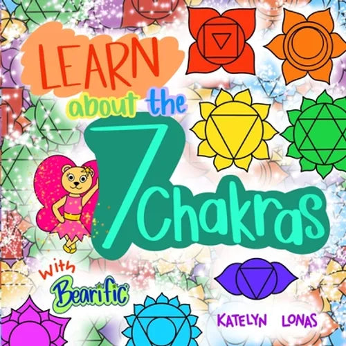 Learn about the 7 Chakras with Bearific(R) - Paperback