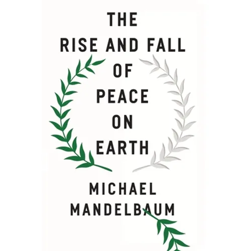 The Rise and Fall of Peace on Earth - Paperback