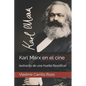 Karl Max en el cine: (extracto de una huella filosófica) - Paperback