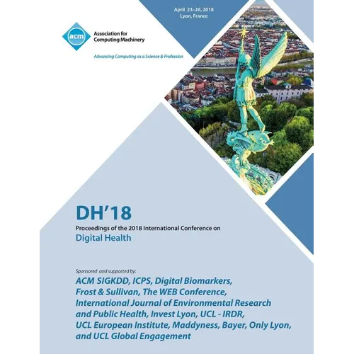 Dh '18: Proceedings of the 2018 International Conference on Digital Health - Paperback