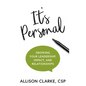 It's Personal: Growing Your Leadership, Impact, and Relationships - Hardcover