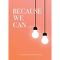 Because We Can - Paperback