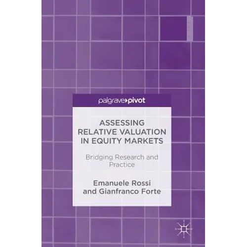 Assessing Relative Valuation in Equity Markets: Bridging Research and Practice - Hardcover