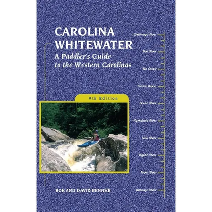 Carolina Whitewater: A Paddler's Guide to the Western Carolinas - Paperback
