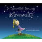 Can Princesses Become Astronauts? - Hardcover