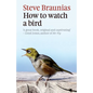 How to Watch a Bird - Paperback