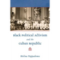 Black Political Activism and the Cuban Republic - Paperback