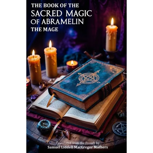 The Book of the Sacred Magic of Abramelin the Mage - Paperback