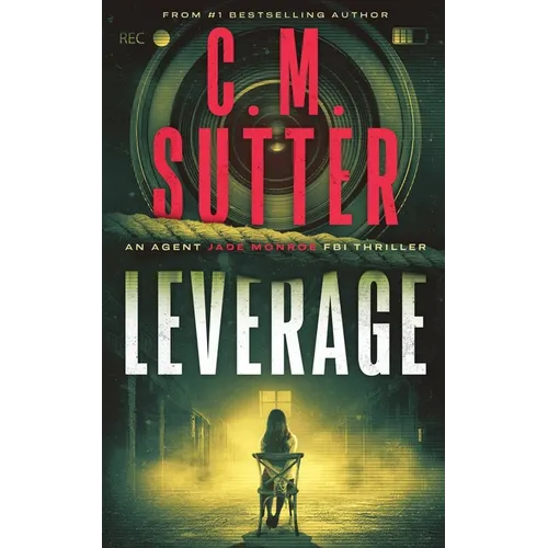 Leverage: An Agent Jade Monroe FBI Thriller - Paperback