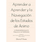 Aprender a aprender y la navegación de los estados de ánimo: La metahabilidad para la adquisición de habilidades - Paperback