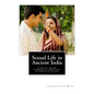 Sexual Life in Ancient India: A Study in the Comparative History of Indian Culture - Paperback
