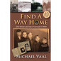 Find A Way Home: One family's journey of survival in WWII - Paperback