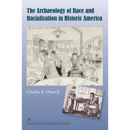 The Archaeology of Race and Racialization in Historic America - Paperback