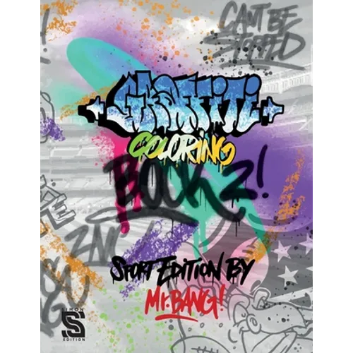 Graffiti Coloring Book 2: Graffiti Art Coloring Book for Teens and Adults - Sport Edition by Mr.Bang (Graffiti Coloring Book by Mr Bang) - Paperback