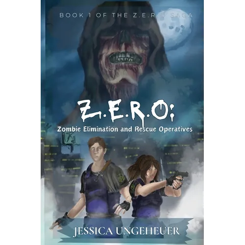 Z.E.R.O: Zombie Elimination and Rescue Operatives - Paperback