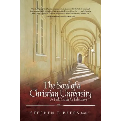 Soul of a Christian University: A Field Guide for Educators - Paperback