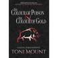 The Colour of Poison and the Colour of Gold - Hardcover