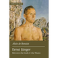 Ernst Jünger: Between the Gods and the Titans - Hardcover