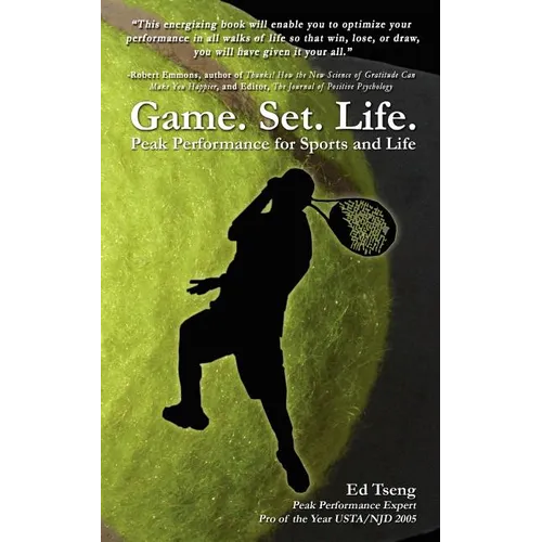 Game. Set. Life. - Peak Performance for Sports and Life - Paperback
