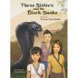 Three Sisters and the Black Snake - Hardcover