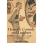 Humour, Comedy and Laughter: Obscenities, Paradoxes, Insights and the Renewal of Life - Paperback