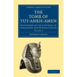 The Tomb of Tut-Ankh-Amen: Discovered by the Late Earl of Carnarvon and Howard Carter - Paperback