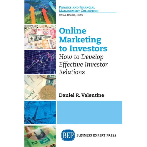 Online Marketing to Investors: How to Develop Effective Investor Relations - Paperback
