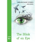 English Short Stories: The Blink of an Eye (CEFR Level B2+) - Paperback