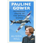Pauline Gower, Pioneering Leader of the Spitfire Women - Hardcover