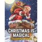 Christmas Is Magical Coloring Book: Christmas Coloring Book For Adults/Adults Coloring Book - Paperback