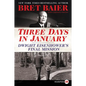 Three Days in January: Dwight Eisenhower's Final Mission - Paperback