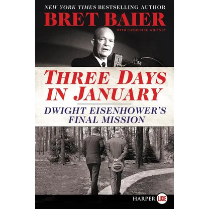 Three Days in January: Dwight Eisenhower's Final Mission - Paperback