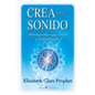 Crea con el sonido: Afirmaciones que curan y transforman - Paperback