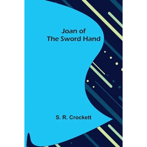 Joan of the Sword Hand - Paperback