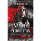 Vampire Addiction - Hardcover