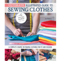 Ultimate Illustrated Guide to Sewing Clothes: A Complete Course on Making Clothing for Fit and Fashion - Hardcover