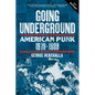 Going Underground: American Punk 1979-1989 - Paperback