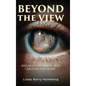 Beyond the View: Awe-Filled Journeys From Around The Globe - Hardcover