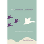 Uncorinthian Leadership: Thematic Reflections on 1 Corinthians - Hardcover