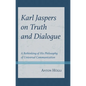 Karl Jaspers on Truth and Dialogue - Hardcover
