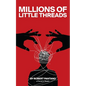Millions of Little Threads - Paperback