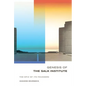 Genesis of the Salk Institute: The Epic of Its Founders - Hardcover