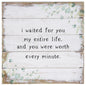 Perfect Pallet Petite Sign  - Worth Every Minute