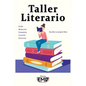 Taller Literario: Estilo, redacción, gramática, creación, ejercicios - Escribe tu propio libro - Paperback